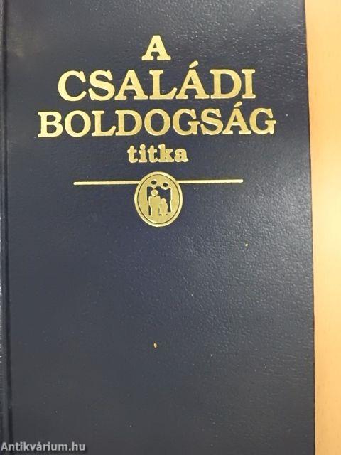 A családi boldogság titka