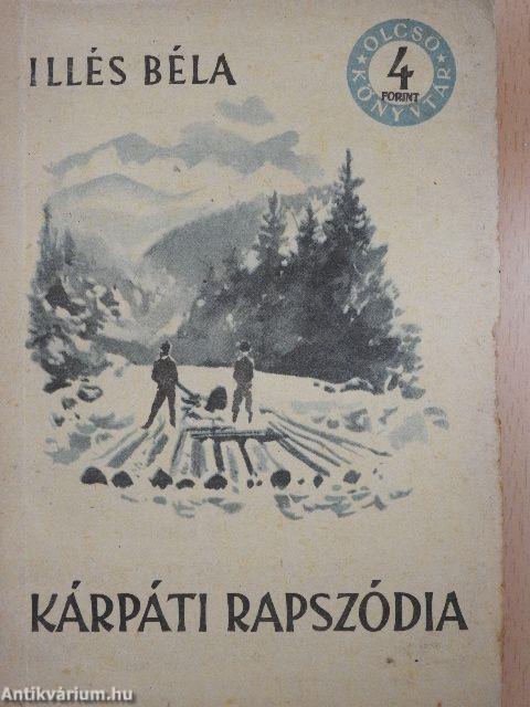 Kárpáti rapszódia I-II.