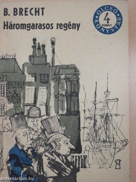 Háromgarasos regény I-II.