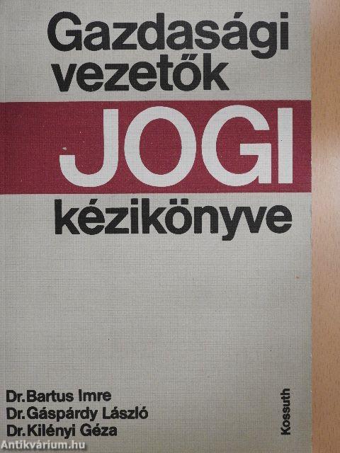 Gazdasági vezetők jogi kézikönyve