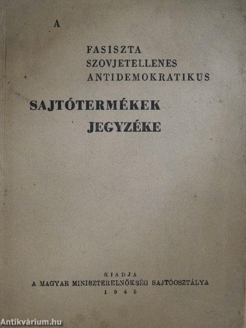 A fasiszta szovjetellenes antidemokratikus sajtótermékek jegyzéke