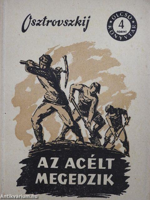 Az acélt megedzik I-II.