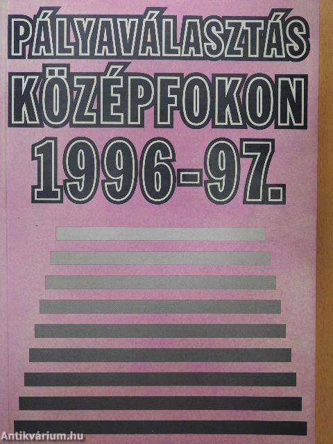 Pályaválasztás középfokon 1996-97.