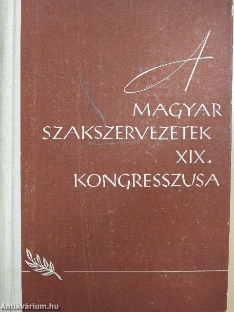 A Magyar Szakszervezetek XIX. kongresszusa