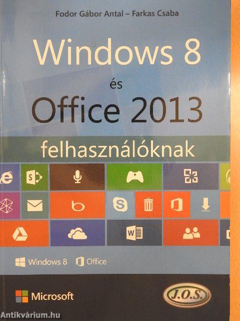 Windows 8 és Office 2013 felhasználóknak