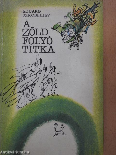 A zöld folyó titka
