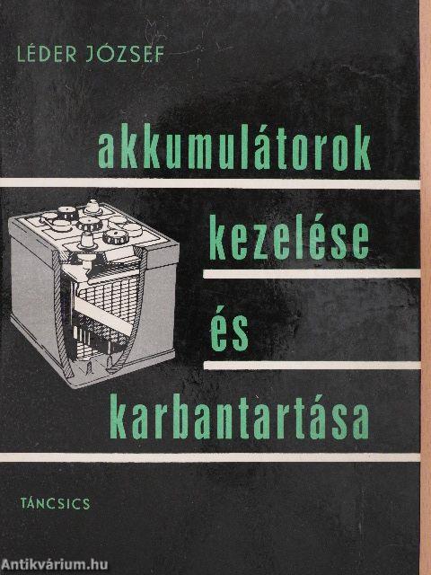 Akkumulátorok kezelése és karbantartása