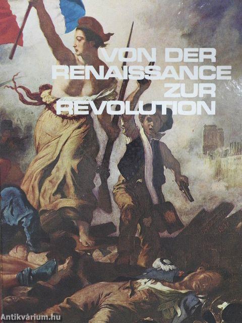 Von der Renaissance zur Revolution