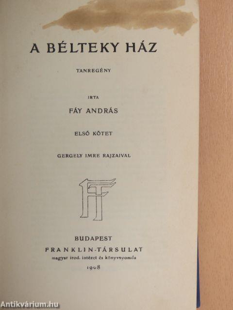 A Bélteky ház I-II.