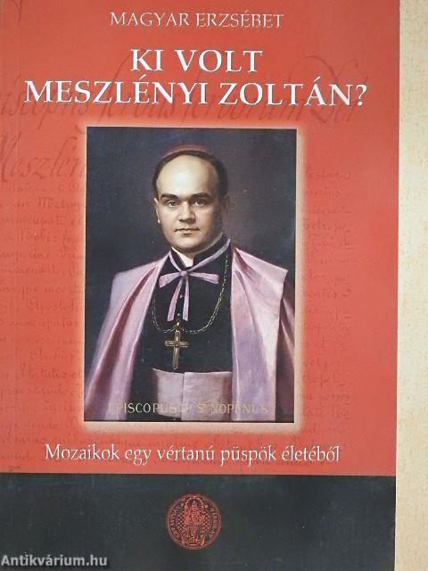 Ki volt Meszlényi Zoltán?