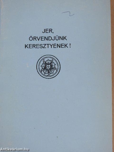 Jer, örvendjünk keresztyének!