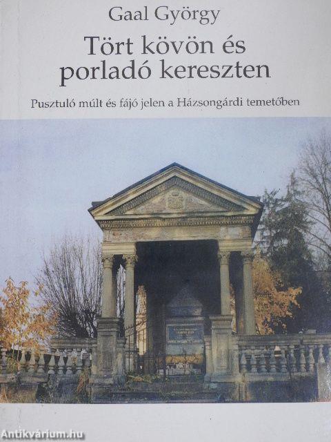 Tört kövön és porladó kereszten