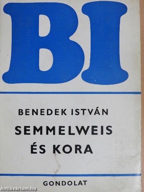 Semmelweis és kora