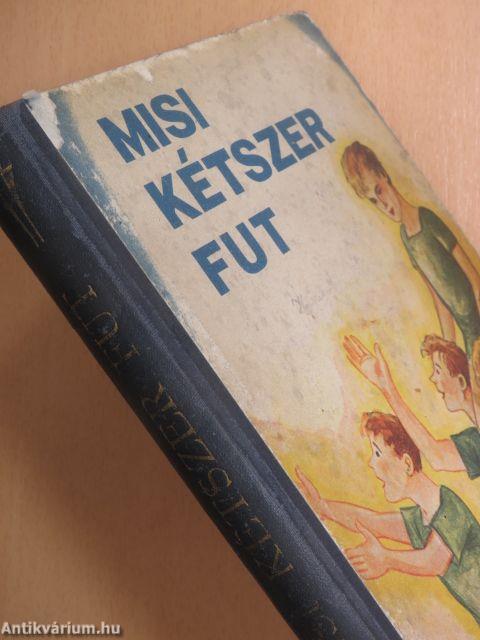 Misi kétszer fut