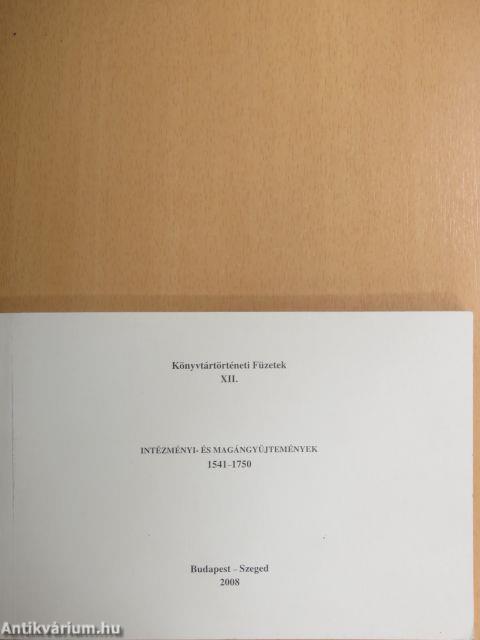 Intézményi- és magángyűjtemények 1541-1750