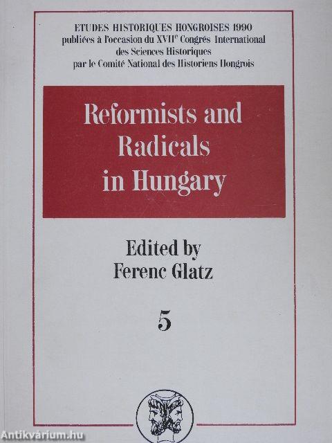 Reformists and Radicals in Hungary 5.