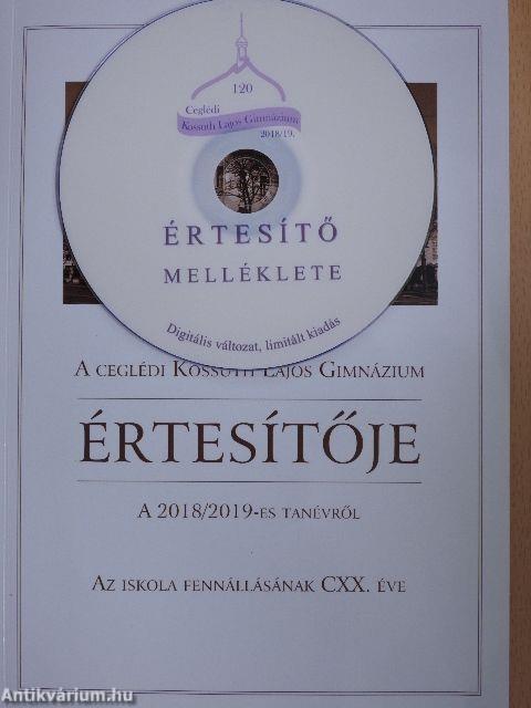 A ceglédi Kossuth Lajos Gimnázium értesítője a 2018/2019-es tanévről - CD-vel