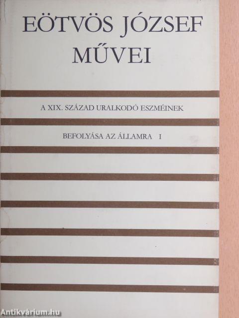 A XIX. század uralkodó eszméinek befolyása az államra I-II.