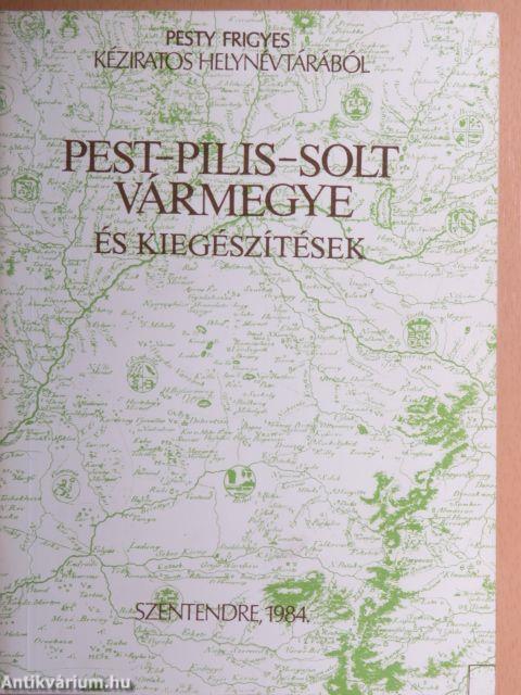 Pest-Pilis-Solt vármegye és kiegészítések