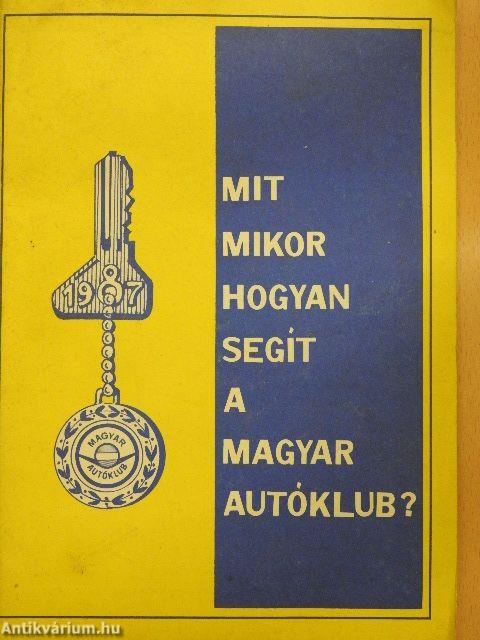 Mit, mikor, hogyan segít a Magyar Autóklub?