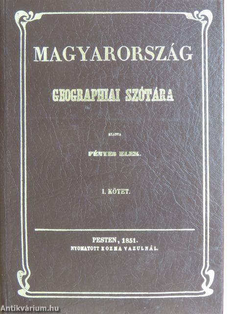 Magyarország geographiai szótára I-II.