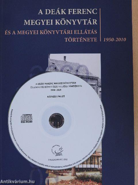 A Deák Ferenc Megyei Könyvtár és a megyei könyvtári ellátás története - CD-vel