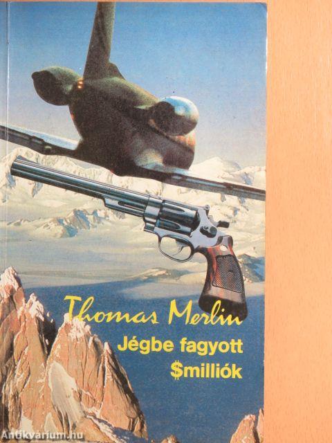 Jégbe fagyott $milliók