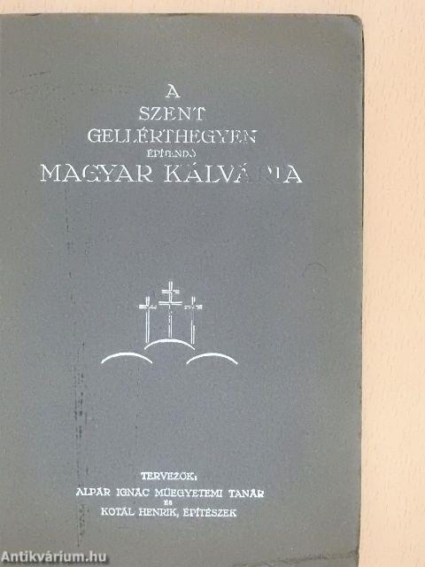 A Szent Gellérthegyen építendő Magyar Kálvária