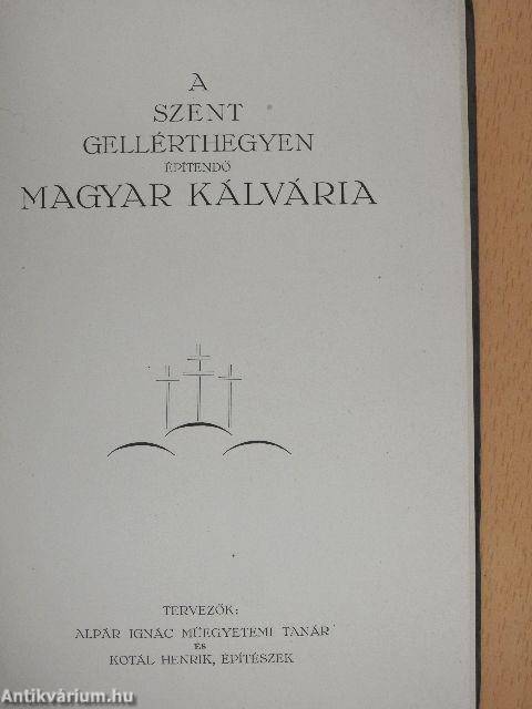 A Szent Gellérthegyen építendő Magyar Kálvária