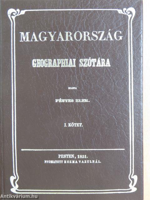 Magyarország geographiai szótára I-II.