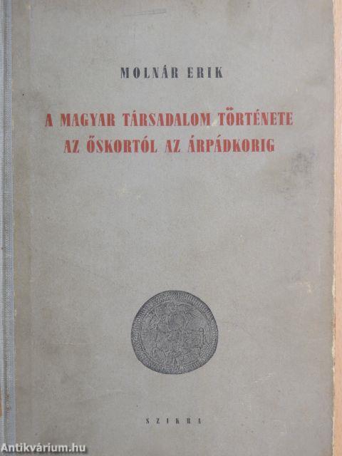 A magyar társadalom története az őskortól az Árpádkorig 