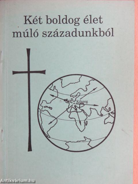 Két boldog élet múló századunkból