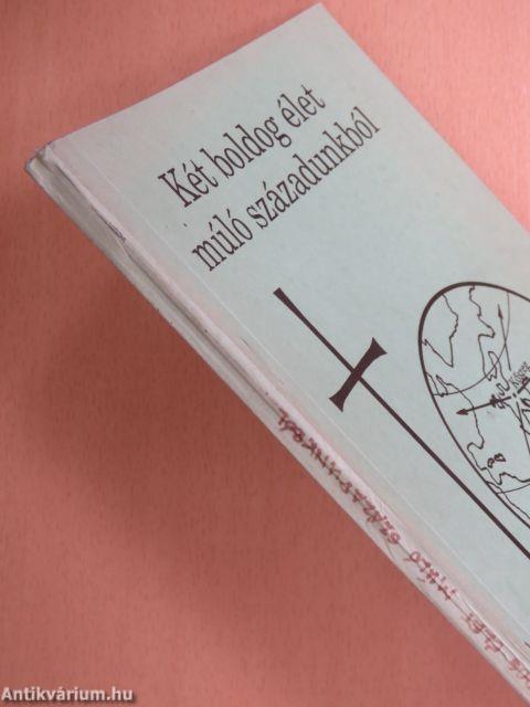 Két boldog élet múló századunkból