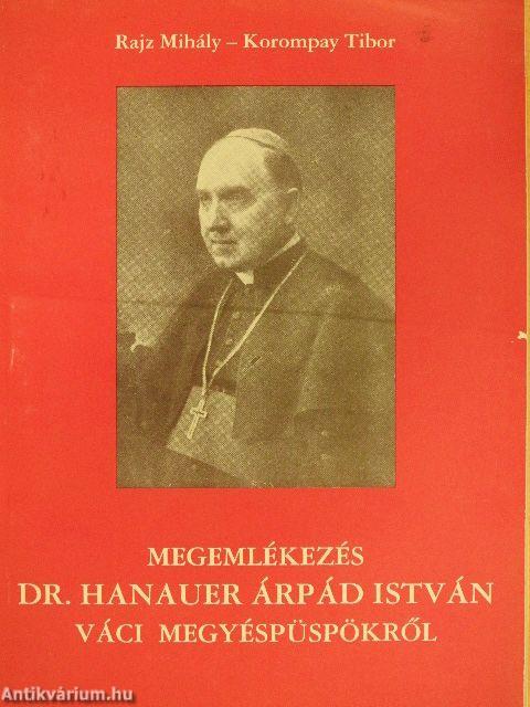 Megemlékezés Dr. Hanauer Árpád István váci megyéspüspökről