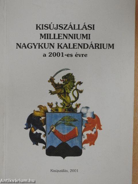 Kisújszállási Millenniumi Nagykun kalendárium a 2001-es évre