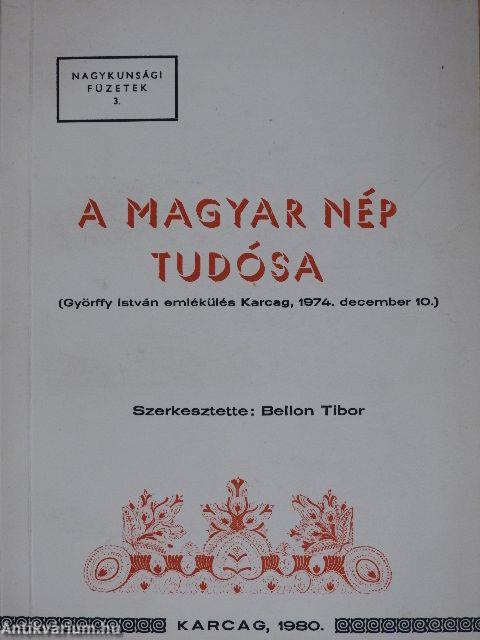 A magyar nép tudósa