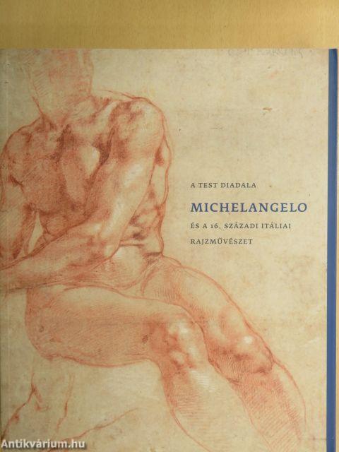 A test diadala - Michelangelo és a 16. századi itáliai rajzművészet