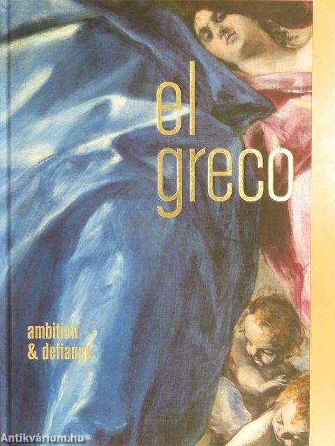 El Greco - Ambition & defiance