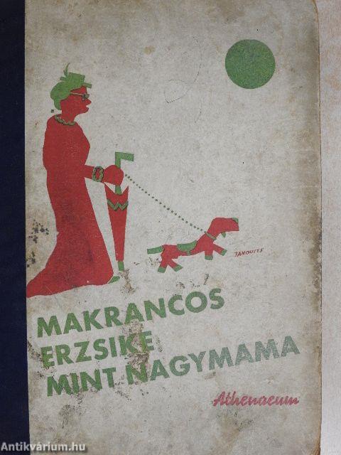 Makrancos Erzsi mint nagymama