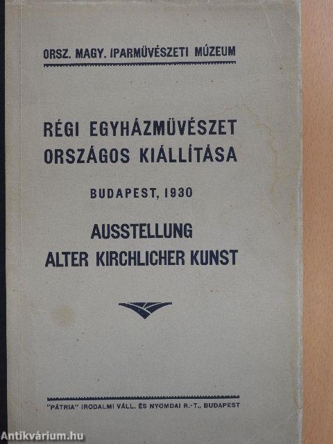 Régi egyházművészet országos kiállítása 1930 május-szeptember