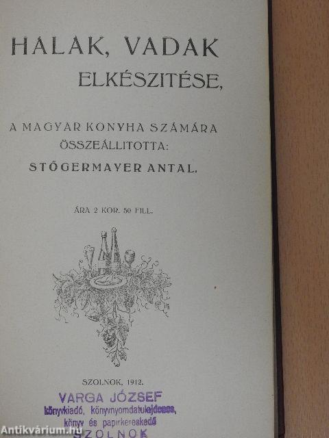Halak, vadak elkészitése