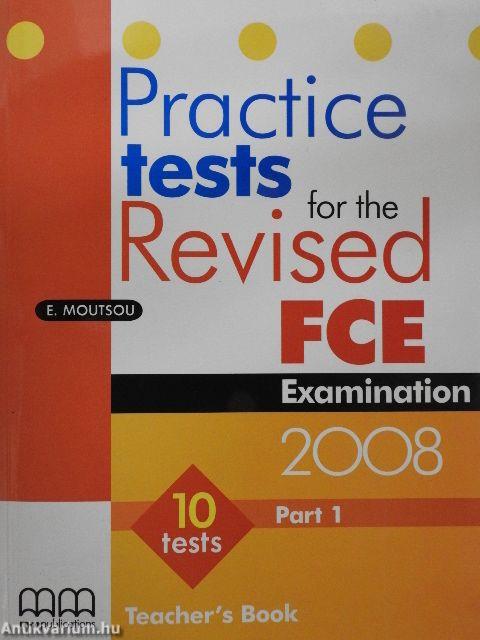 Practice tests for the Revised FCE Examination 2008 1. - Teacher's Book