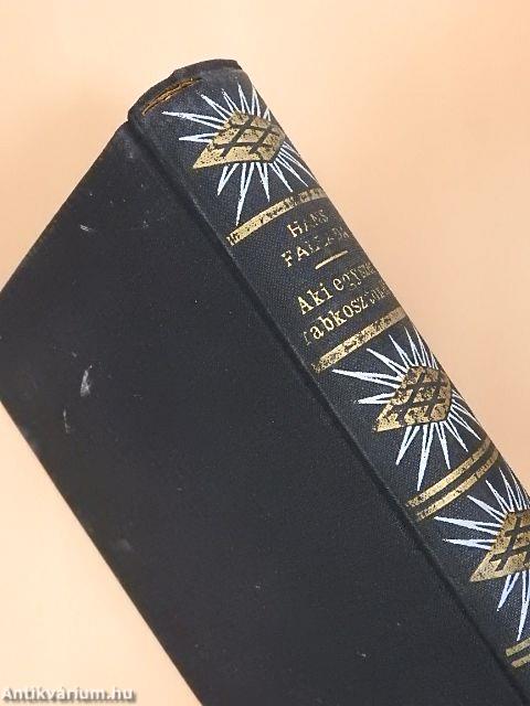 Aki egyszer rabkoszton élt