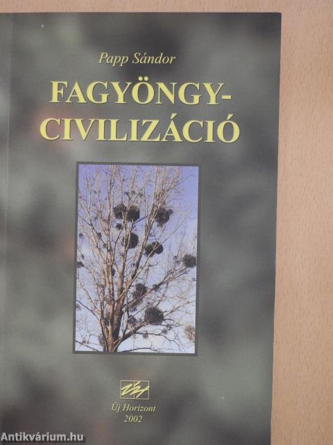 Fagyöngy-civilizáció (dedikált példány)