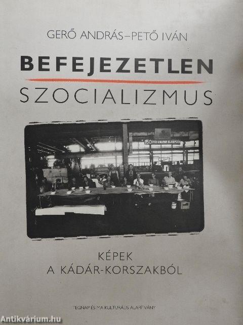 Befejezetlen szocializmus