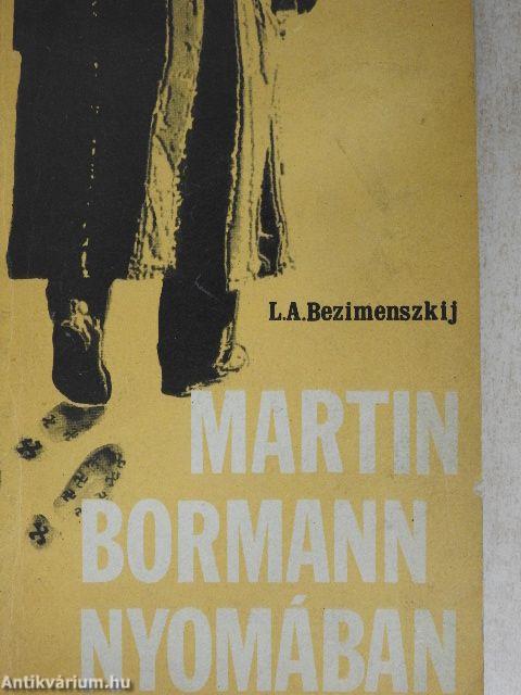 Martin Bormann nyomában