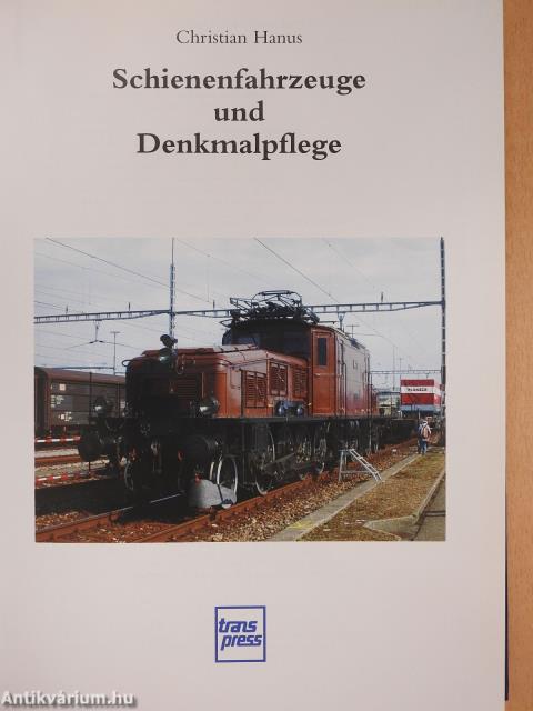 Schienenfahrzeuge und Denkmalpflege (dedikált példány)