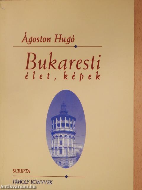 Bukaresti élet, képek (dedikált példány)