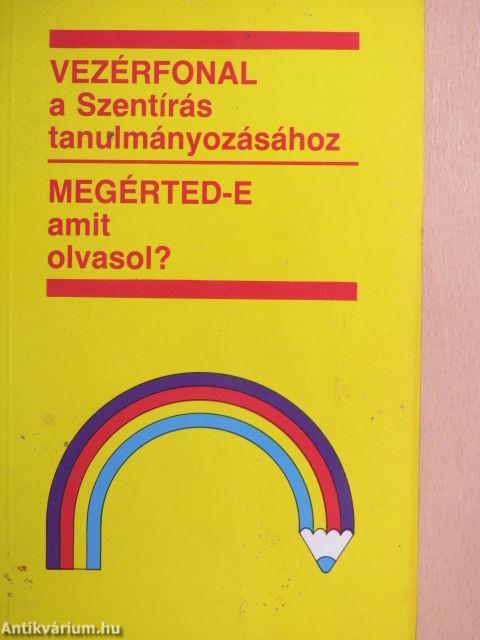 Vezérfonal a Szentírás tanulmányozásához/Megérted-e, amit olvasol?