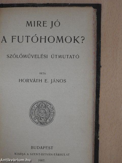 Apróhirdetés/Szép Rozál romlása/A majomszeretet/Aprójószág/Timár László vándorlása/Mit együnk? Mit igyunk? Mitől óvakodjunk?/Hunyadi János élete/Mátyás király élete/Mire jó a futóhomok?